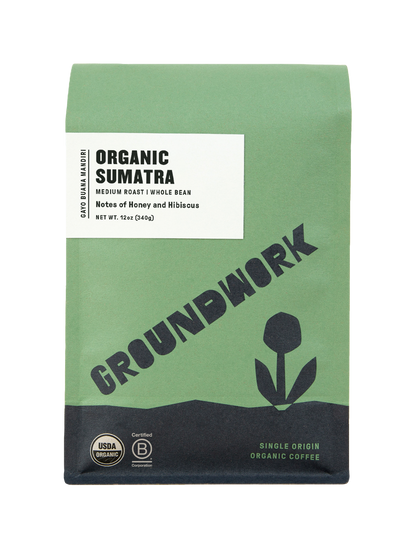 A green and black bag of Groundwork Coffee Store Sumatra: Gayo Buana Mandiri, medium roast whole bean with hibiscus and honey notes. USDA Organic and B Certified logos shown.